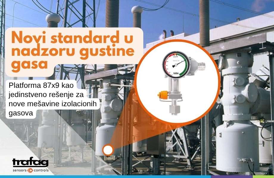 Trafag postavlja novi standard u nadzoru gustine gasa: Platforma 87x9 kao odgovor na novu eru elektroenergetike